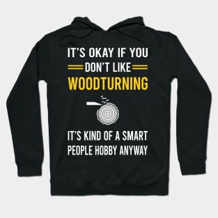 Smart People Hobby Woodturning Woodturn Wood Turn Turning Turner Hoodie